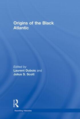 Dubois / Scott |  Origins of the Black Atlantic | Buch |  Sack Fachmedien