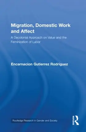 Gutiérrez-Rodríguez |  Migration, Domestic Work and Affect | Buch |  Sack Fachmedien