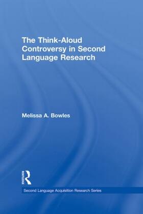 Bowles |  The Think-Aloud Controversy in Second Language Research | Buch |  Sack Fachmedien