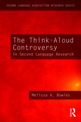 Bowles |  The Think-Aloud Controversy in Second Language Research | Buch |  Sack Fachmedien