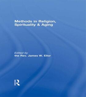 Ellor |  Methods in Religion, Spirituality & Aging | Buch |  Sack Fachmedien