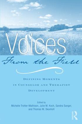 Trotter-Mathison / Koch / Sanger |  Voices from the Field | Buch |  Sack Fachmedien