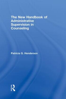 Henderson |  The New Handbook of Administrative Supervision in Counseling | Buch |  Sack Fachmedien