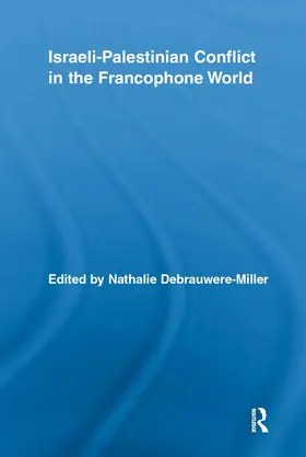 Debrauwere-Miller |  Israeli-Palestinian Conflict in the Francophone World | Buch |  Sack Fachmedien