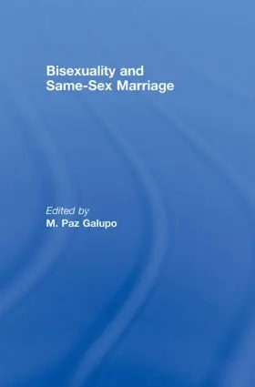 Galupo |  Bisexuality and Same-Sex Marriage | Buch |  Sack Fachmedien