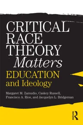 Zamudio / Russell / Rios |  Critical Race Theory Matters | Buch |  Sack Fachmedien