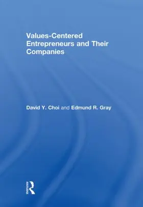 Choi / Gray |  Values-Centered Entrepreneurs and Their Companies | Buch |  Sack Fachmedien