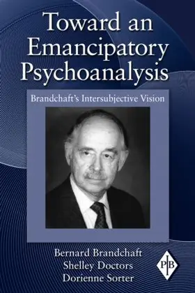 Brandchaft / Doctors / Sorter | Toward an Emancipatory Psychoanalysis | Buch | 978-0-415-99784-3 | sack.de