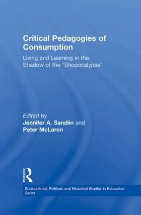 McLaren / Sandlin |  Critical Pedagogies of Consumption | Buch |  Sack Fachmedien