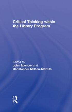 Spencer / Millson-Martula |  Critical Thinking Within the Library Program | Buch |  Sack Fachmedien