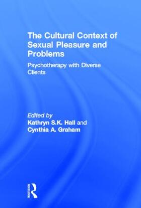 Hall / Graham |  The Cultural Context of Sexual Pleasure and Problems | Buch |  Sack Fachmedien