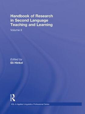 Hinkel |  Handbook of Research in Second Language Teaching and Learning, Volume II | Buch |  Sack Fachmedien