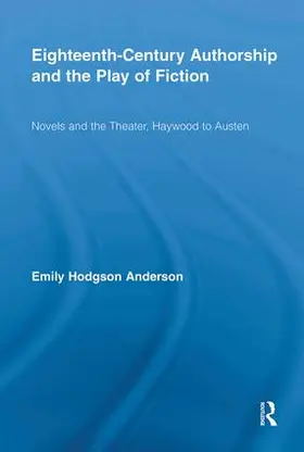 Hodgson Anderson |  Eighteenth-Century Authorship and the Play of Fiction | Buch |  Sack Fachmedien