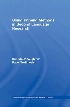 McDonough / Trofimovich |  Using Priming Methods in Second Language Research | Buch |  Sack Fachmedien