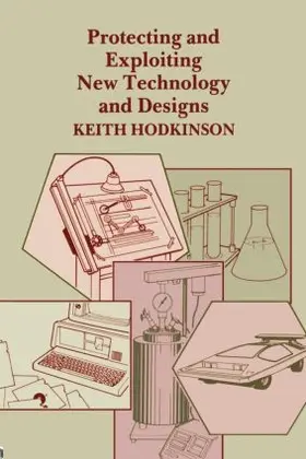 Hodkinson |  Protecting and Exploiting New Technology and Designs | Buch |  Sack Fachmedien