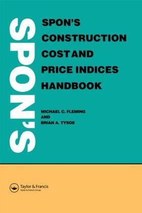 Fleming / Tysoe |  Spon's Construction Cost and Price Indices Handbook | Buch |  Sack Fachmedien