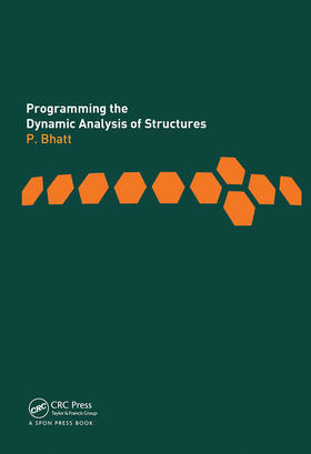 Bhatt |  Programming the Dynamic Analysis of Structures | Buch |  Sack Fachmedien