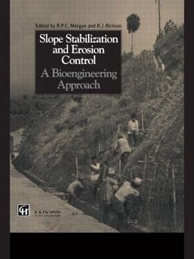 Morgan / Rickson |  Slope Stabilization and Erosion Control: A Bioengineering Approach | Buch |  Sack Fachmedien