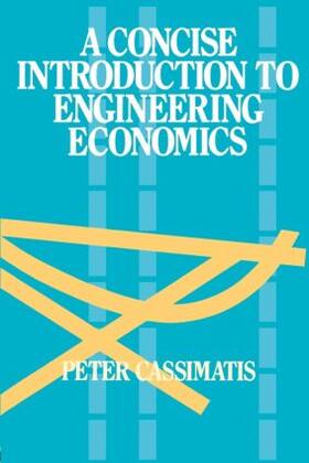 Cassimatis |  A Concise Introduction to Engineering Economics | Buch |  Sack Fachmedien