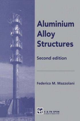 Mazzolani |  Aluminium Alloy Structures | Buch |  Sack Fachmedien