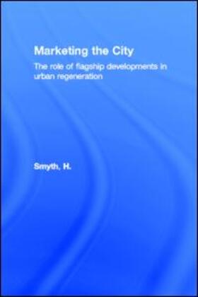 Smyth |  Marketing the City | Buch |  Sack Fachmedien