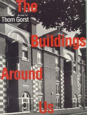 Gorst |  The Buildings Around Us | Buch |  Sack Fachmedien