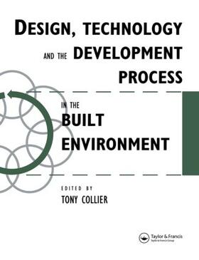 Collier |  Design, Technology and the Development Process in the Built Environment | Buch |  Sack Fachmedien