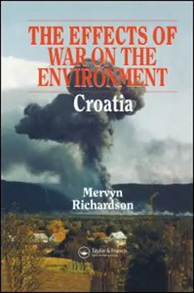 Richardson |  Effects of War on the Environment: Croatia | Buch |  Sack Fachmedien