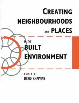 Chapman |  Creating Neighbourhoods and Places in the Built Environment | Buch |  Sack Fachmedien