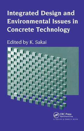 Sakai |  Integrated Design and Environmental Issues in Concrete Technology | Buch |  Sack Fachmedien