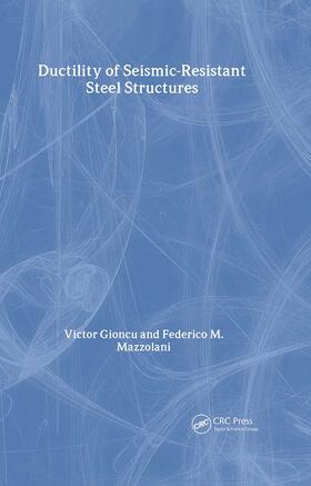 Gioncu / Mazzolani |  Ductility of Seismic-Resistant Steel Structures | Buch |  Sack Fachmedien