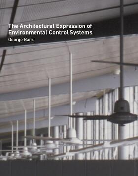 Baird |  The Architectural Expression of Environmental Control Systems | Buch |  Sack Fachmedien