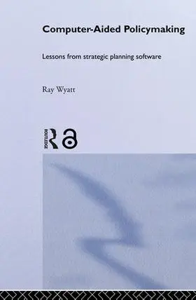 Wyatt |  Computer Aided Policy Making | Buch |  Sack Fachmedien