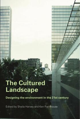 Harvey / Fieldhouse |  The Cultured Landscape | Buch |  Sack Fachmedien