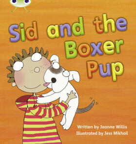Willis |  Bug Club Phonics - Phase 4 Unit 12: Sid and the Boxer Pup | Buch |  Sack Fachmedien