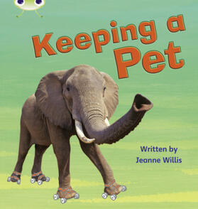 Willis |  Bug Club Phonics - Phase 5 Unit 13: Keeping A Pet | Buch |  Sack Fachmedien