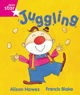 Hawes |  Rigby Star Guided Reception, Pink Level: Juggling Pupil Book (single) | Buch |  Sack Fachmedien