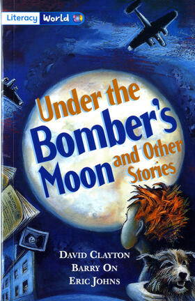 Clayton / On / Johns |  Literacy World Fiction Stage 4 Under Bomber's Moon | Buch |  Sack Fachmedien