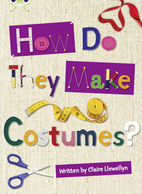 Llewellyn |  Bug Club Independent Non Fiction Year 3 Brown A How Do They Make ..... Costumes | Buch |  Sack Fachmedien