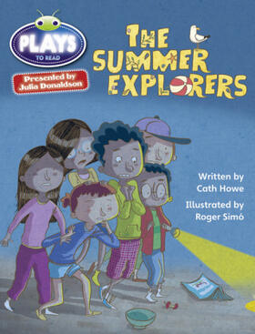 Howe / Donaldson |  Bug Club Julia Donaldson Plays Grey/3A-4C The Summer Explorers | Buch |  Sack Fachmedien