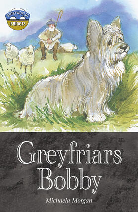 Morgan |  Storyworlds Bridges Stage 12 Greyfriars Bobby (single) | Buch |  Sack Fachmedien