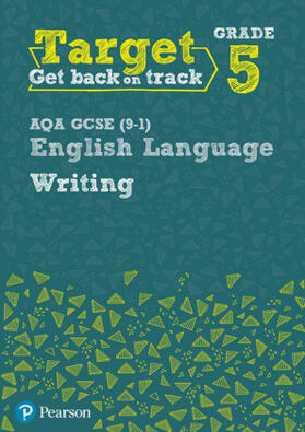 Grant |  Target Grade 5 Writing AQA GCSE (9-1) English Language Workbook | Buch |  Sack Fachmedien