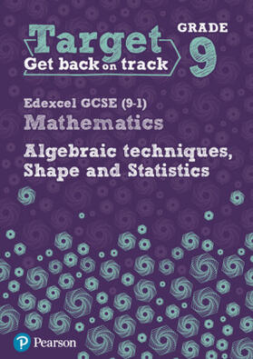 Pate |  Target Grade 9 Edexcel GCSE (9-1) Mathematics Algebraic techniques, Shape and Statistics Workbook | Buch |  Sack Fachmedien