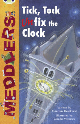 Haselhurst |  Bug Club Independent Fiction Year Two Lime A Meddlers: Tick, Tock, Unfix the Clock | Buch |  Sack Fachmedien