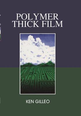 Gilleo |  Polymer Thick Film | Buch |  Sack Fachmedien
