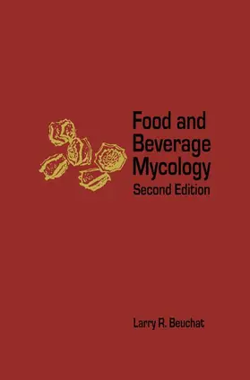 Beuchat |  Food and Beverage Mycology | Buch |  Sack Fachmedien