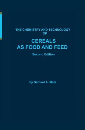 Matz |  Chemistry and Technology of Cereals as Food and Feed | Buch |  Sack Fachmedien