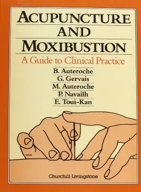 Auteroche / Gervais / Navailh |  Acupuncture and Moxibustion | Buch |  Sack Fachmedien