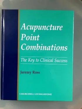 Ross |  Acupuncture Point Combinations | Buch |  Sack Fachmedien