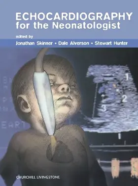 Skinner / Alverson / Hunter |  Echocardiography for the Neonatologist | Buch |  Sack Fachmedien